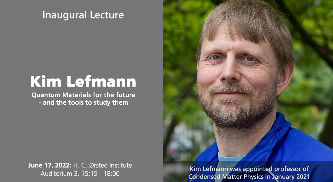 Inaugural Lecture by professor Kim Lefmann