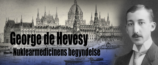 George de Hevesy - Nuklearmedicinens begyndelse