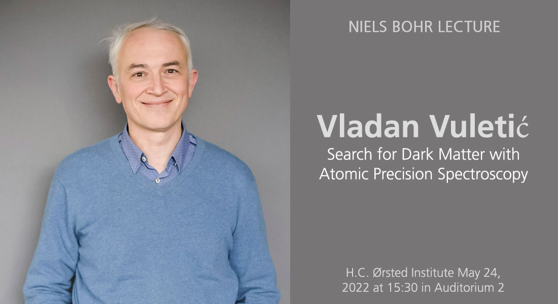 Colloquium by Vladan Vuletić: Search for Dark Matter with Atomic Precision Spectroscopy
