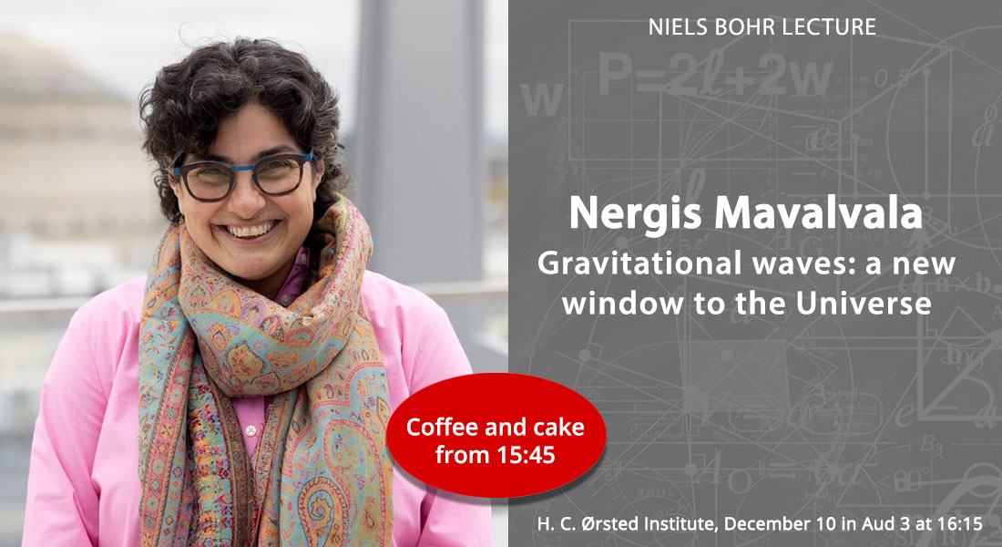 Niels Bohr Lecture by Nergis Mavalvala, Dean of the MIT School of Science