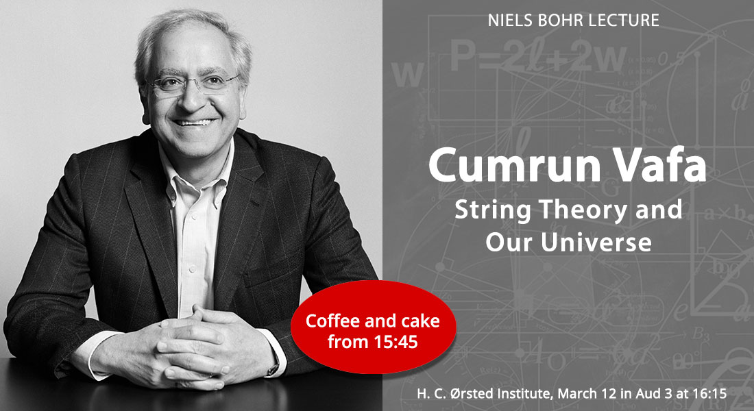 Niels Bohr Lecture by Cumrun Vafa, Harvard University